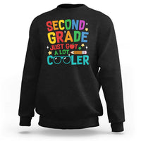 Funny Second Grade Sweatshirt Just Got A Lot Cooler - Wonder Print Shop