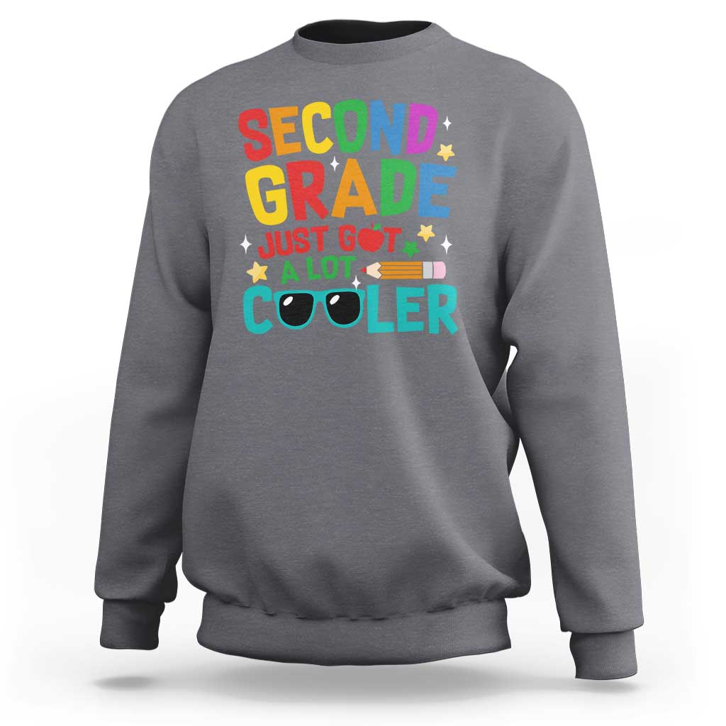 Funny Second Grade Sweatshirt Just Got A Lot Cooler - Wonder Print Shop