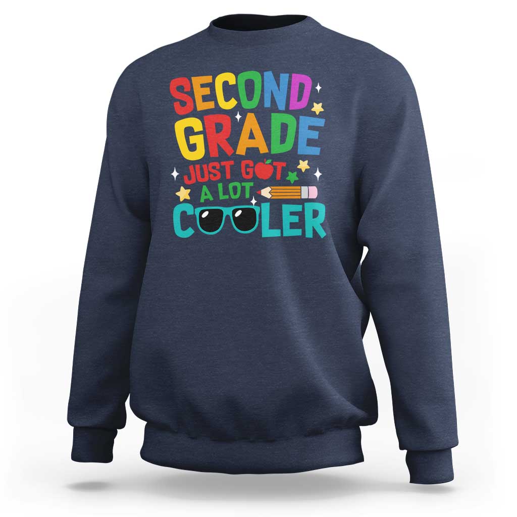 Funny Second Grade Sweatshirt Just Got A Lot Cooler - Wonder Print Shop