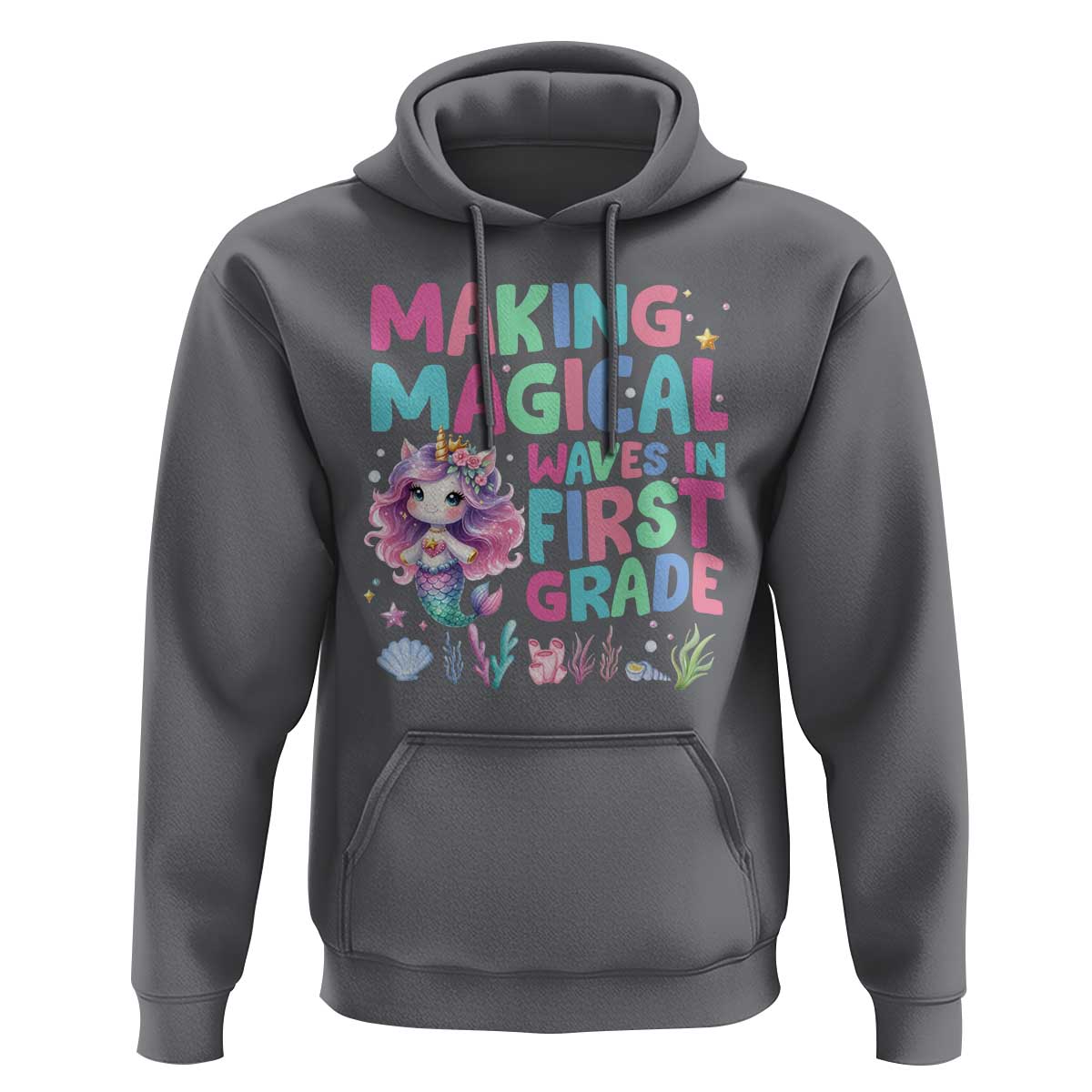 1st Grade Mermaid Unicorn Hoodie Making Magical Waves In First Grade - Wonder Print Shop