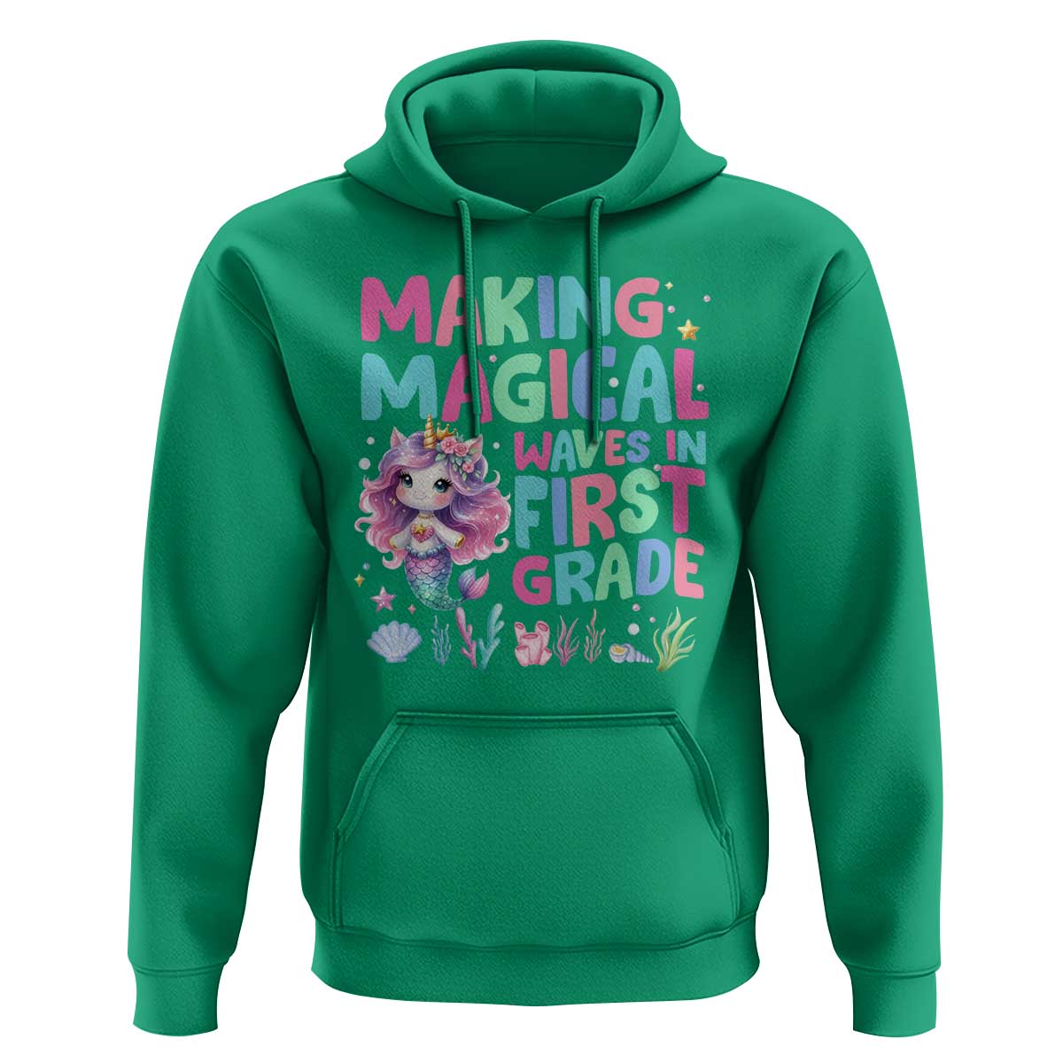 1st Grade Mermaid Unicorn Hoodie Making Magical Waves In First Grade - Wonder Print Shop