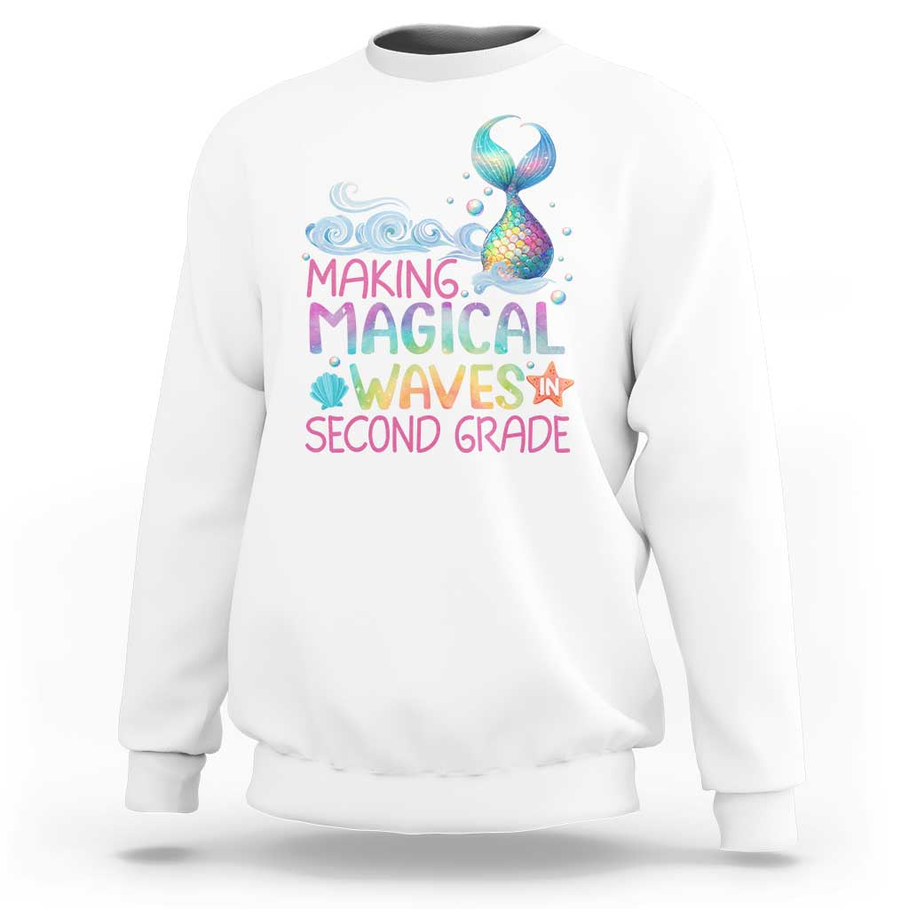 2nd Grade Mermaid Sweatshirt Making Magical Waves In Second Grade - Wonder Print Shop