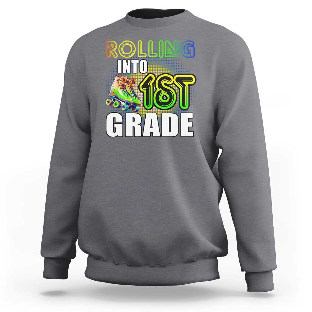 Rolling Into 1st Grade Skating Sweatshirt Back To School Rainbow Roller Skates - Wonder Print Shop