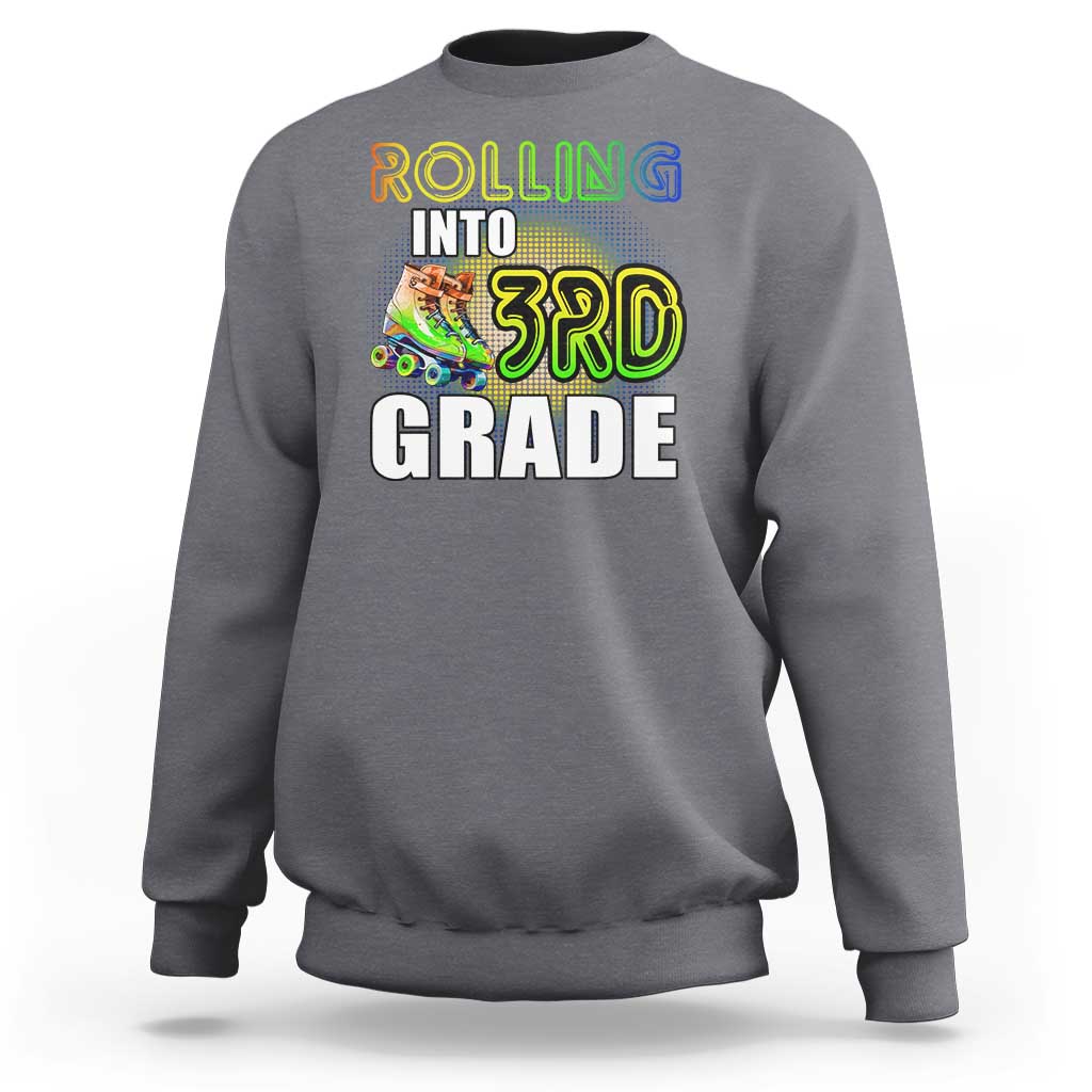 Rolling Into 3rd Grade Skating Sweatshirt Back To School Rainbow Roller Skates - Wonder Print Shop