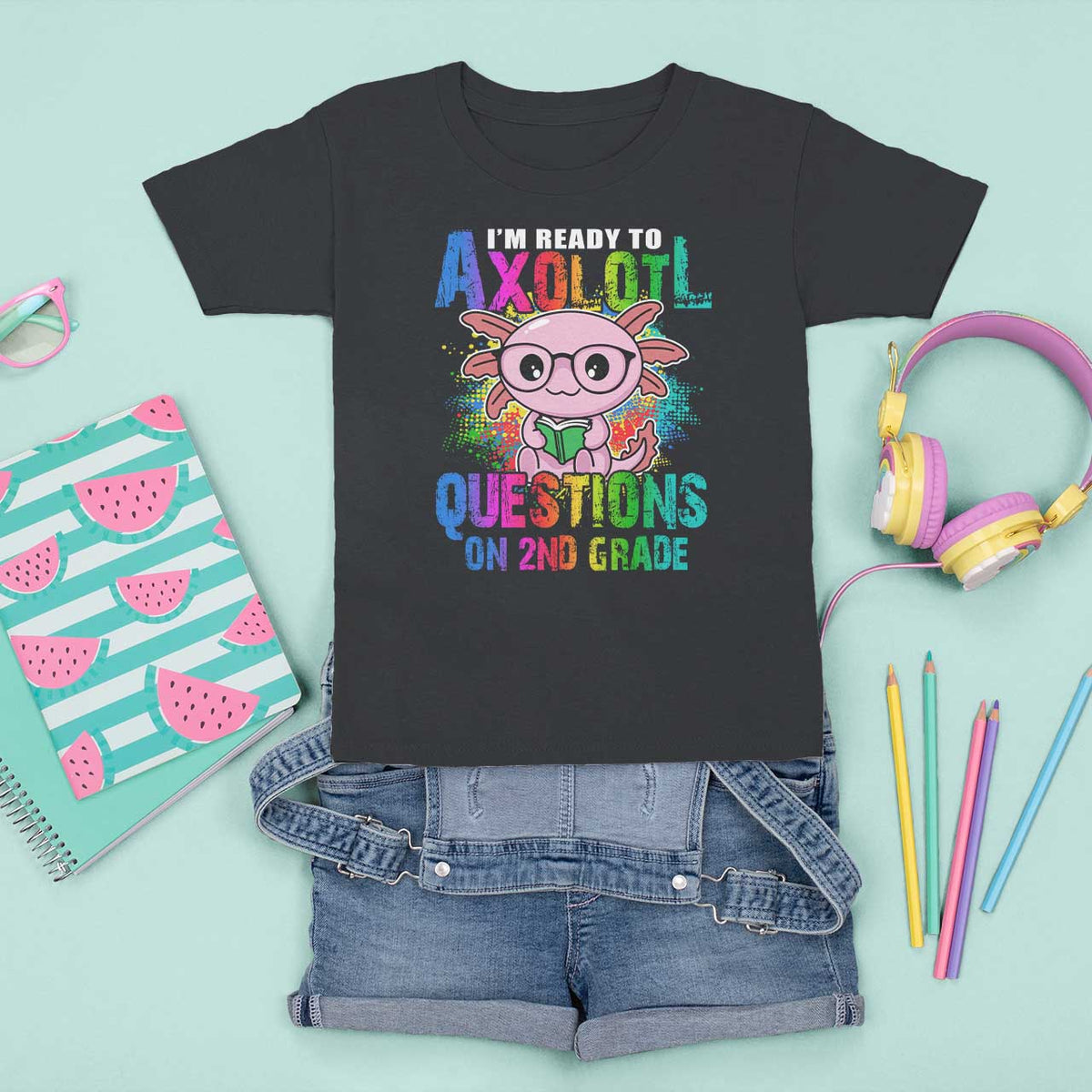 Funny I'm Ready To Axolotl Questions In 2nd Grade T Shirt For Kid - Wonder Print Shop