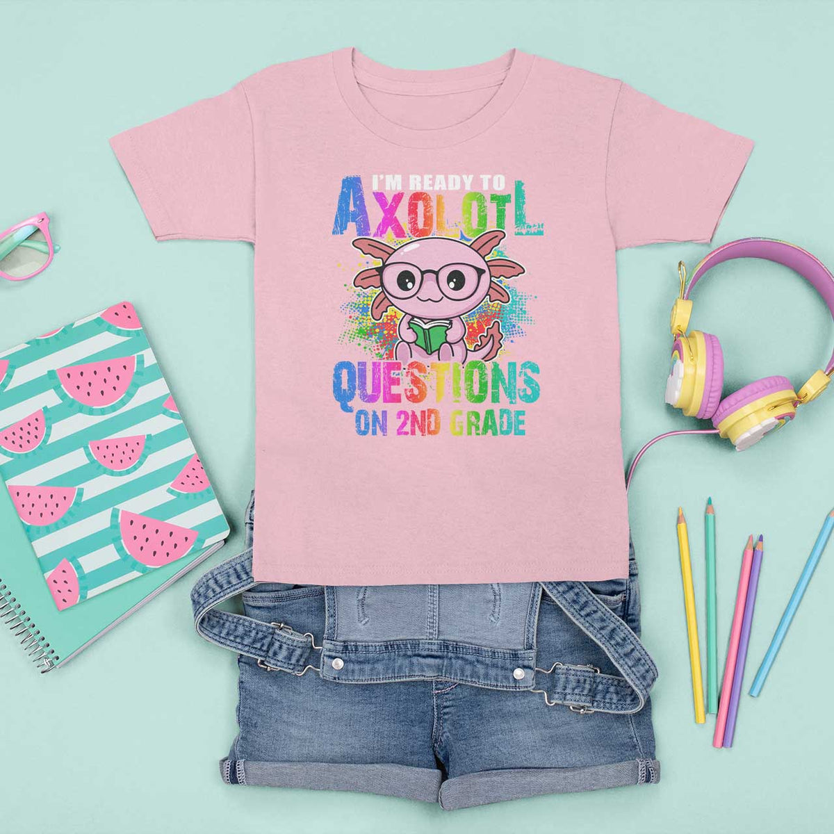 Funny I'm Ready To Axolotl Questions In 2nd Grade T Shirt For Kid - Wonder Print Shop