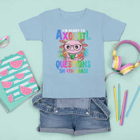 Funny I'm Ready To Axolotl Questions In 4th Grade T Shirt For Kid - Wonder Print Shop