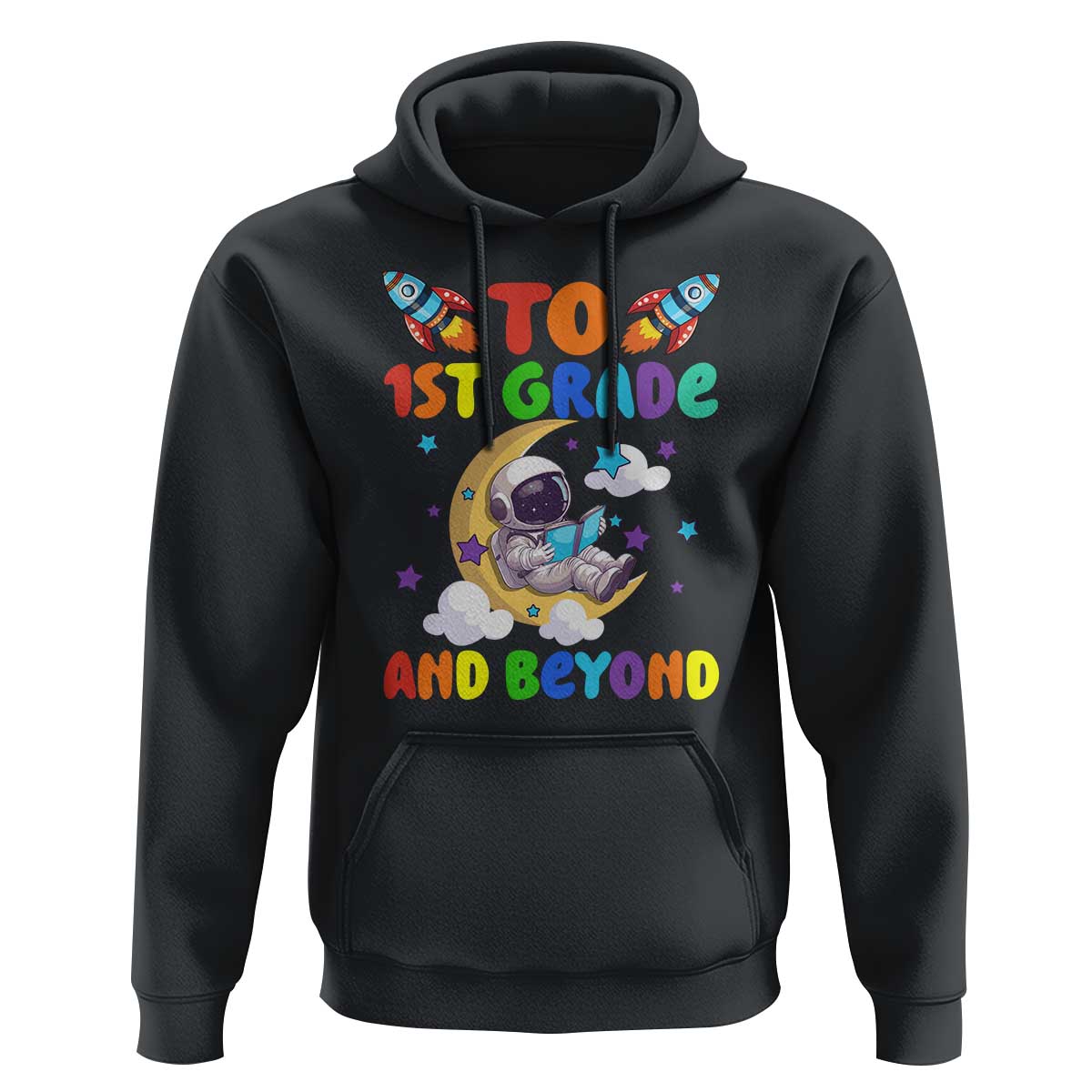 Funny 1st Grade Outer Space Hoodie To Frist Grade And Beyond Astronaut - Wonder Print Shop