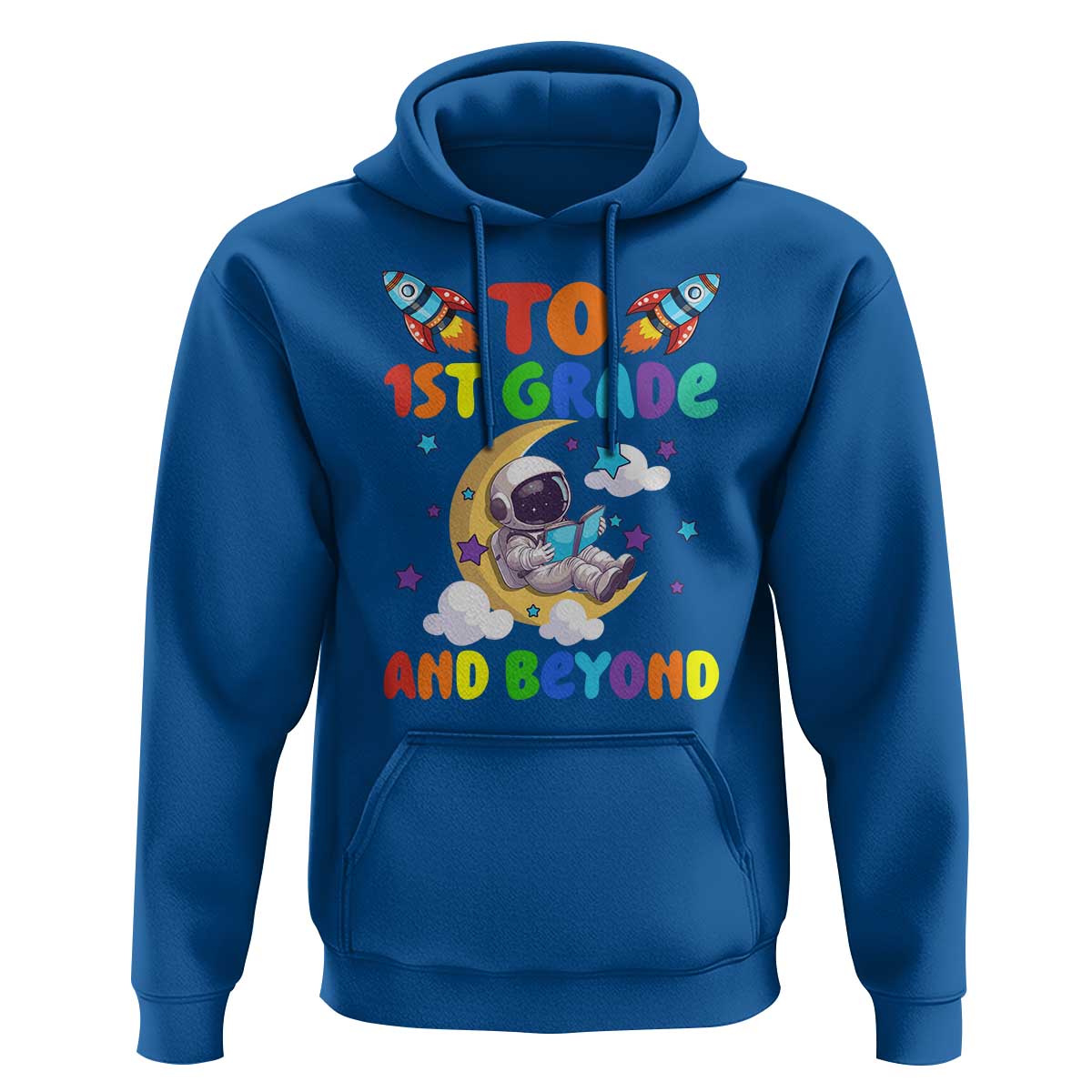 Funny 1st Grade Outer Space Hoodie To Frist Grade And Beyond Astronaut - Wonder Print Shop