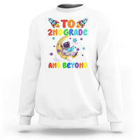Funny 2nd Grade Outer Space Sweatshirt To Second Grade And Beyond Astronaut - Wonder Print Shop