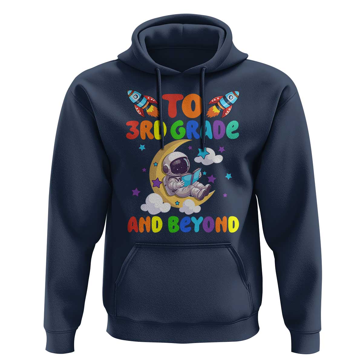 Funny 3rd Grade Outer Space Hoodie To Third Grade And Beyond Astronaut - Wonder Print Shop