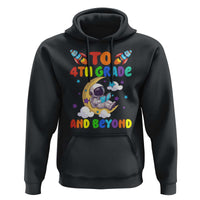 Funny 4th Grade Outer Space Hoodie To Fourth Grade And Beyond Astronaut - Wonder Print Shop