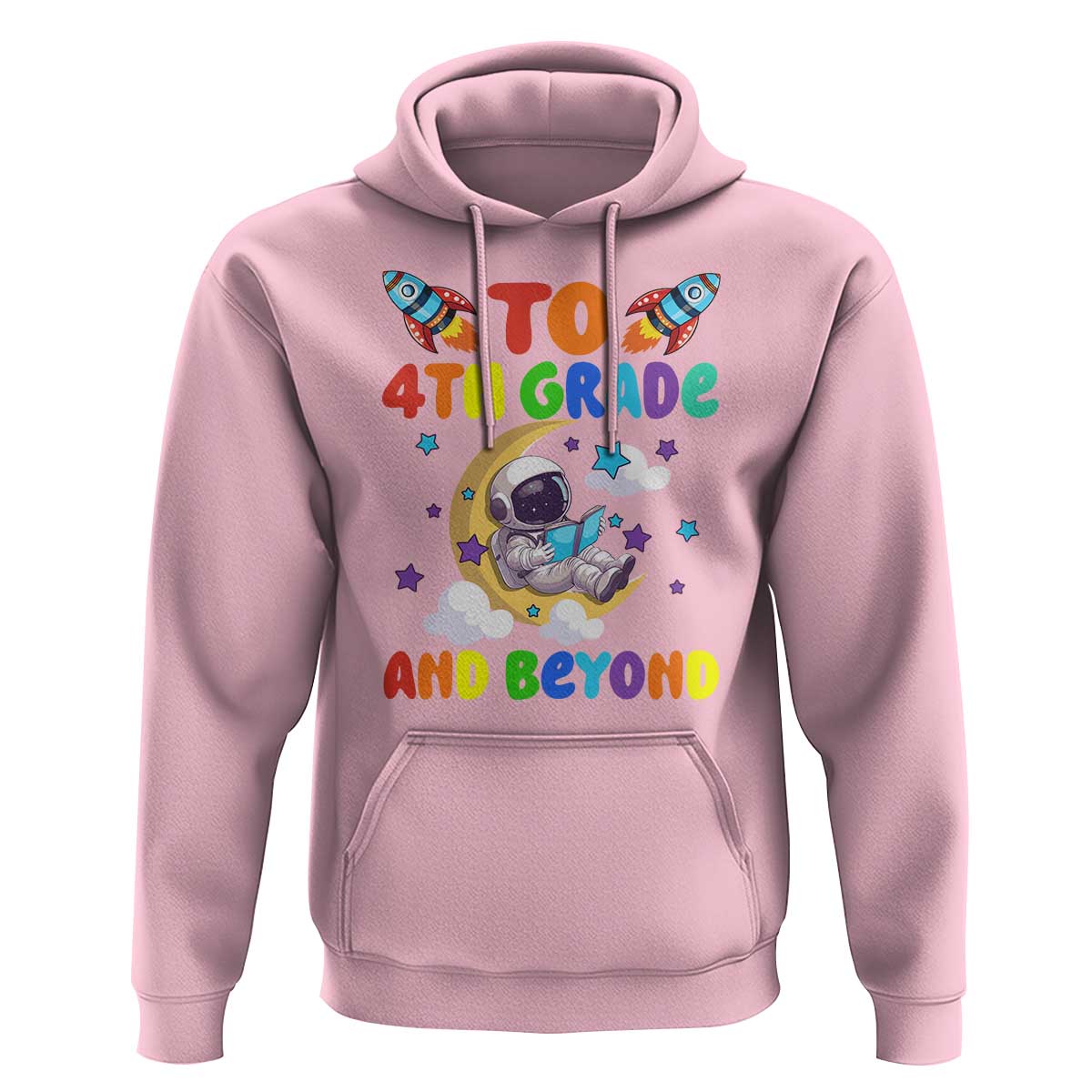 Funny 4th Grade Outer Space Hoodie To Fourth Grade And Beyond Astronaut - Wonder Print Shop