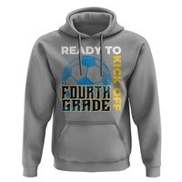 4th Grade Soccer Player Hoodie Ready To Kick Off Fourth Grade - Wonder Print Shop