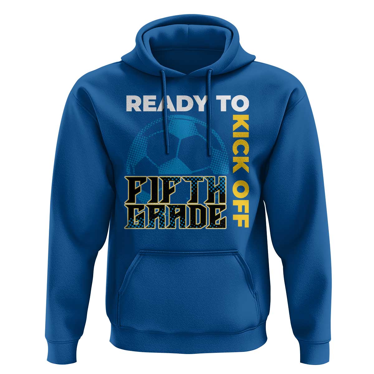5th Grade Soccer Player Hoodie Ready To Kick Off Fifth Grade - Wonder Print Shop