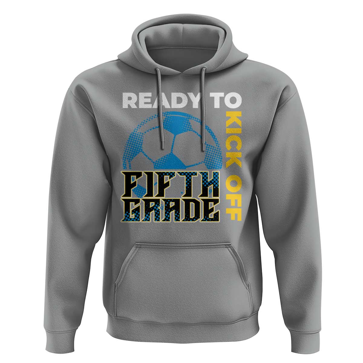 5th Grade Soccer Player Hoodie Ready To Kick Off Fifth Grade - Wonder Print Shop