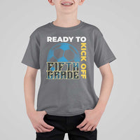 5th Grade Soccer Player T Shirt For Kid Ready To Kick Off Fifth Grade - Wonder Print Shop