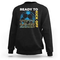 5th Grade Soccer Player Sweatshirt Ready To Kick Off Fifth Grade - Wonder Print Shop