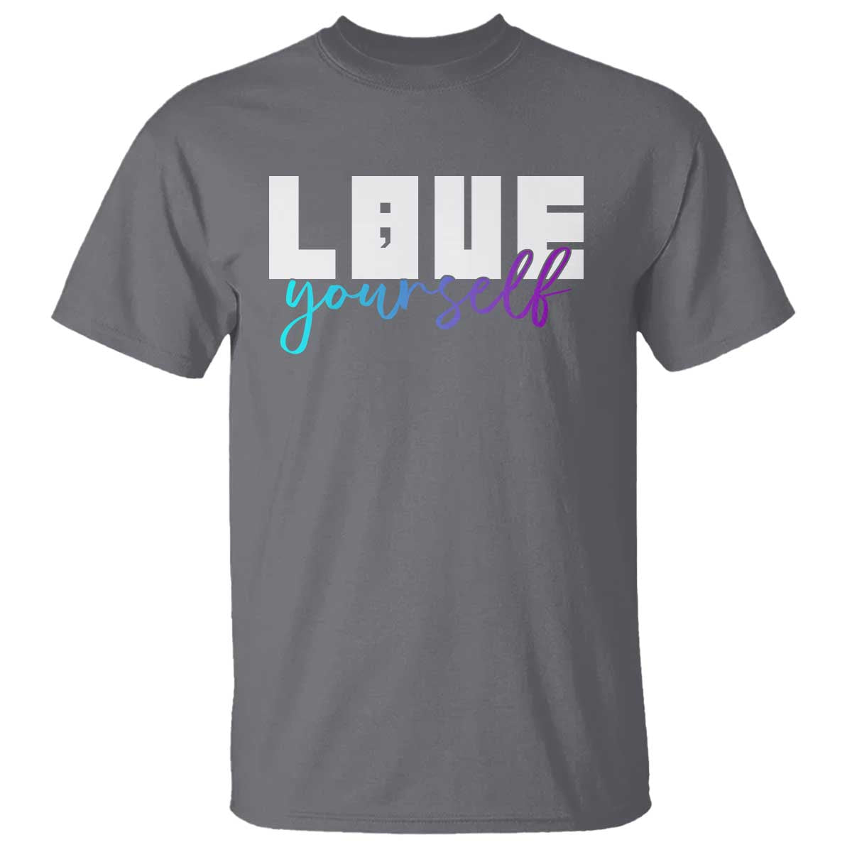 Love Yourself Semicolon Suicide Prevention T Shirt - Wonder Print Shop
