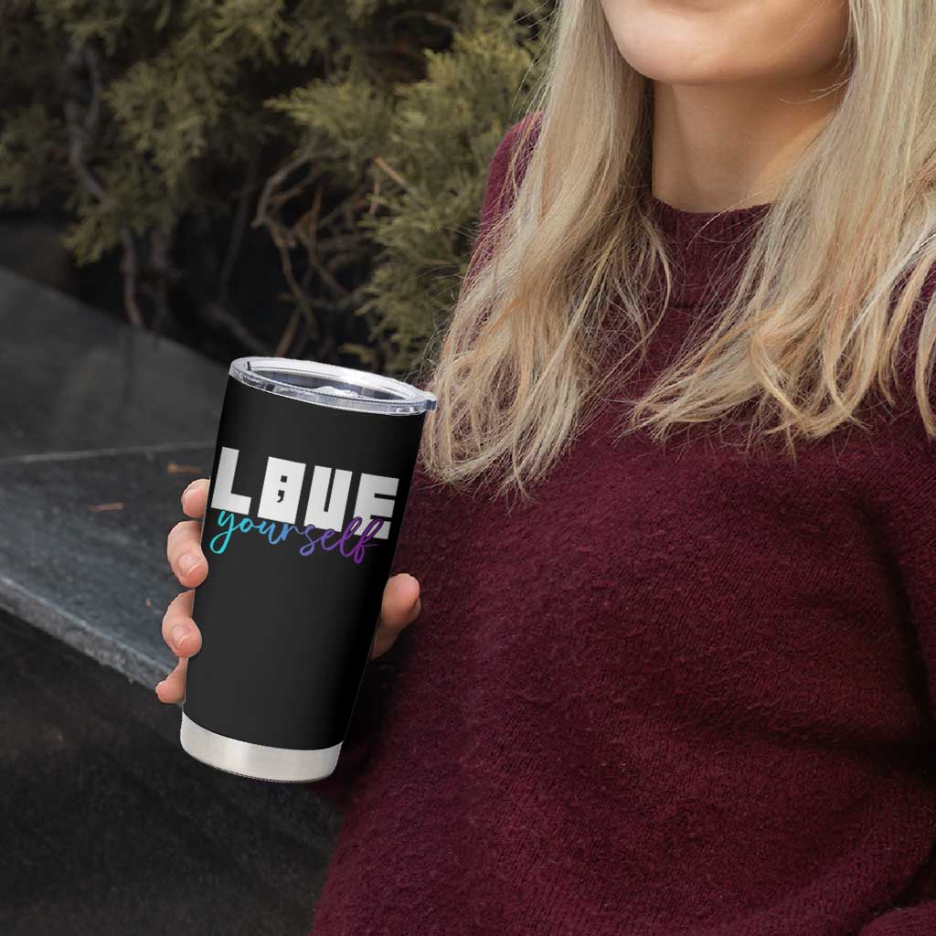Love Yourself Semicolon Suicide Prevention Tumbler Cup