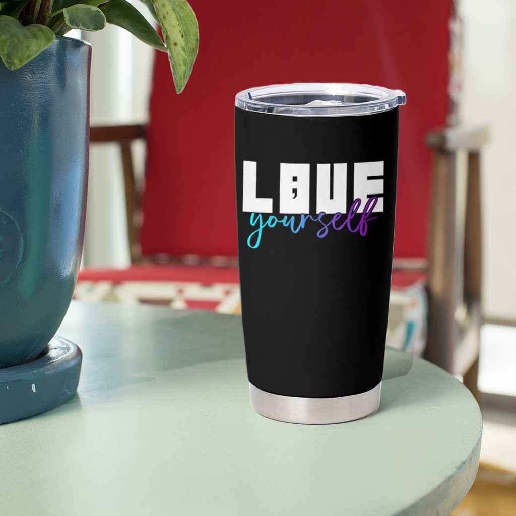Love Yourself Semicolon Suicide Prevention Tumbler Cup