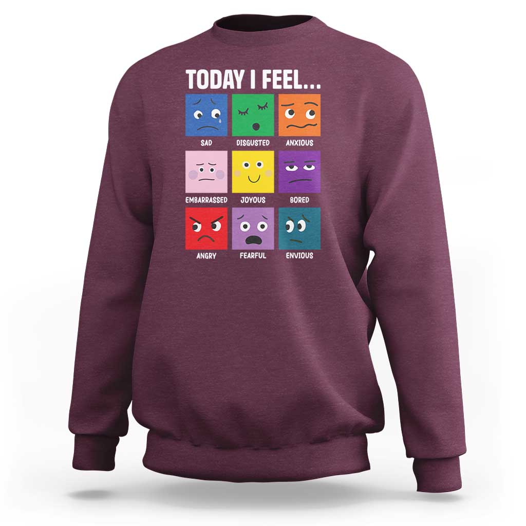 Today I Feel Sweatshirt Mental Health All Emotions - Wonder Print Shop