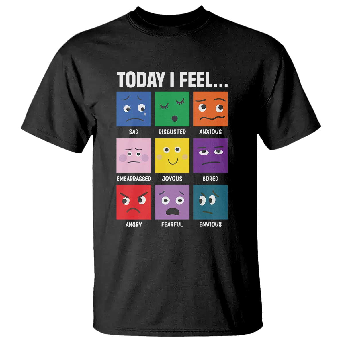 Today I Feel T Shirt Mental Health All Emotions - Wonder Print Shop