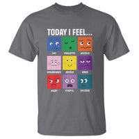 Today I Feel T Shirt Mental Health All Emotions - Wonder Print Shop