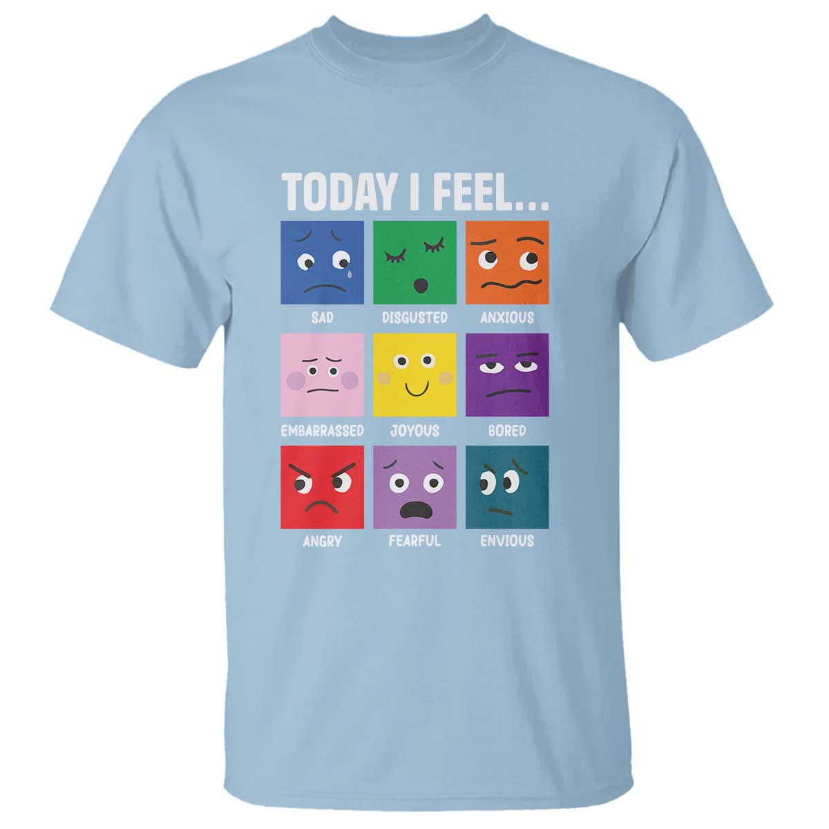 Today I Feel T Shirt Mental Health All Emotions - Wonder Print Shop