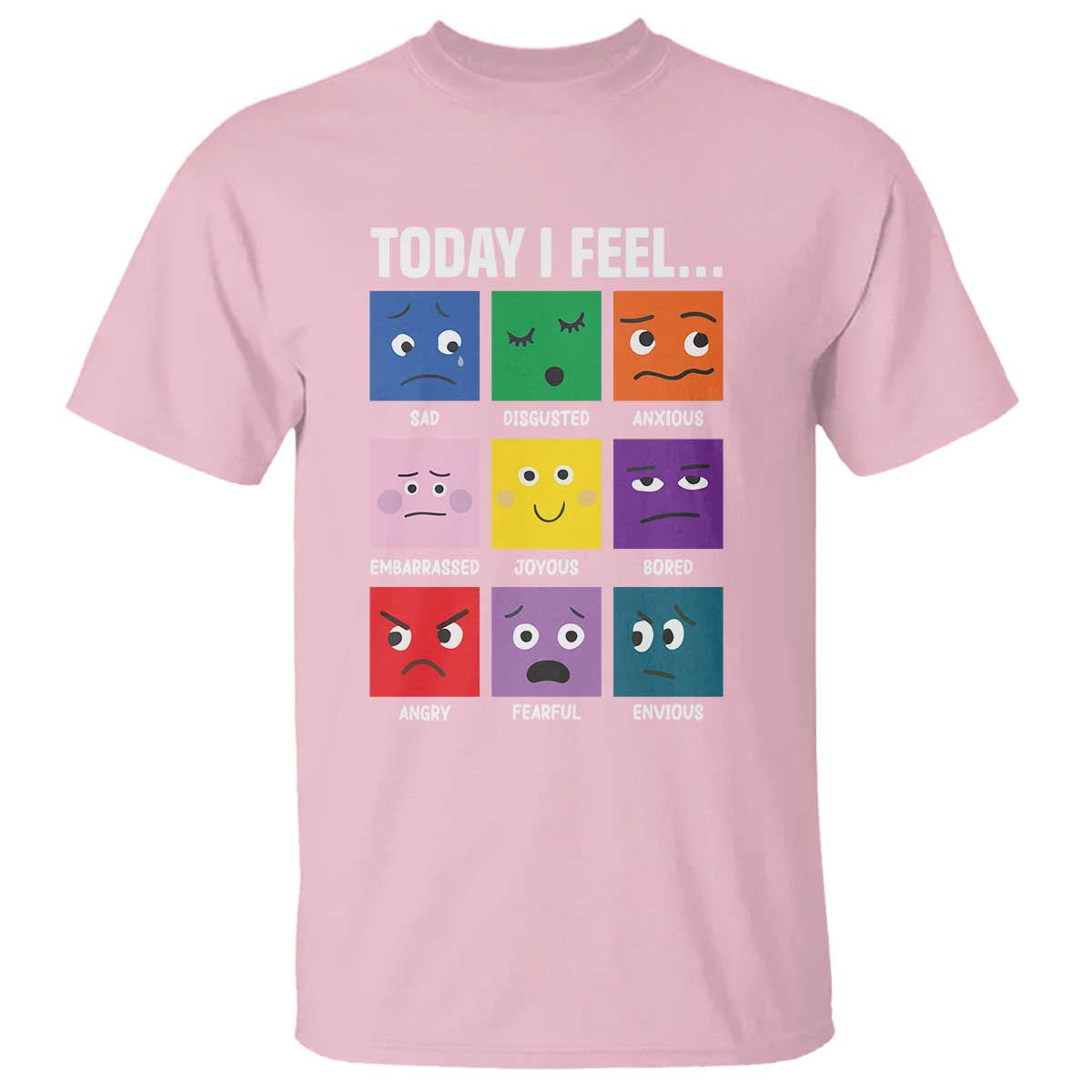Today I Feel T Shirt Mental Health All Emotions - Wonder Print Shop