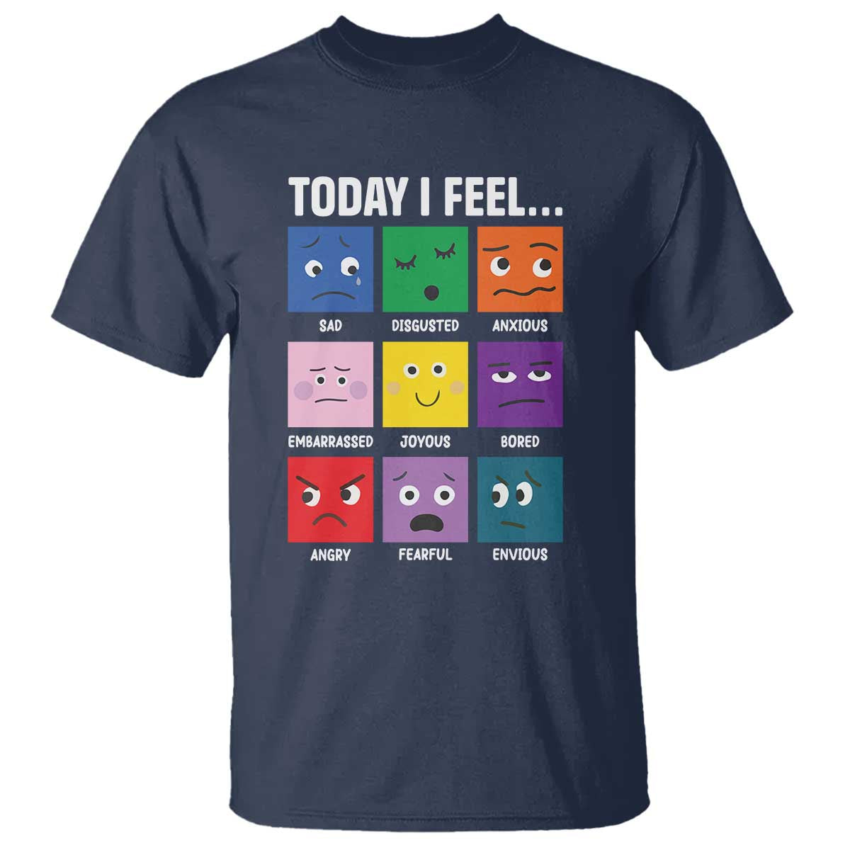 Today I Feel T Shirt Mental Health All Emotions - Wonder Print Shop