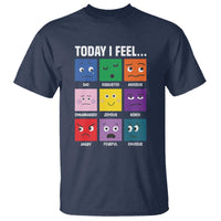 Today I Feel T Shirt Mental Health All Emotions - Wonder Print Shop