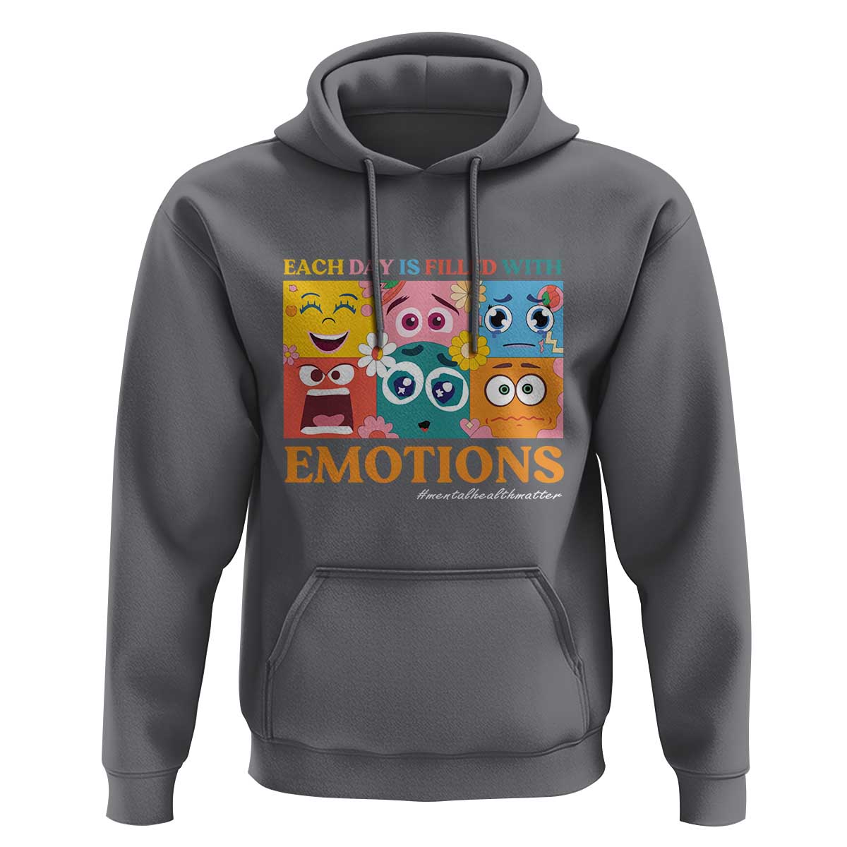Mental Health Hoodie Each Day Is Filled With Emotions