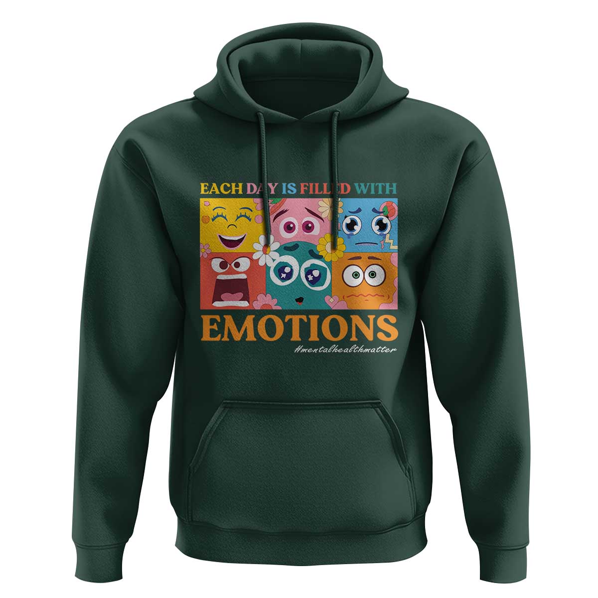 Mental Health Hoodie Each Day Is Filled With Emotions