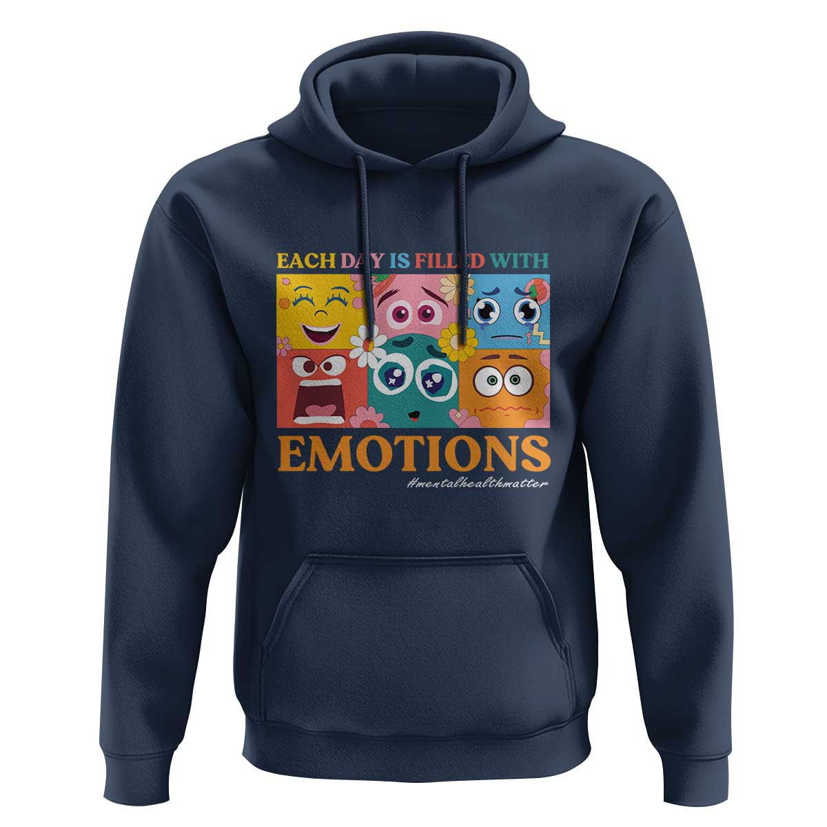 Mental Health Hoodie Each Day Is Filled With Emotions