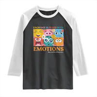 Mental Health Raglan Shirt Each Day Is Filled With Emotions