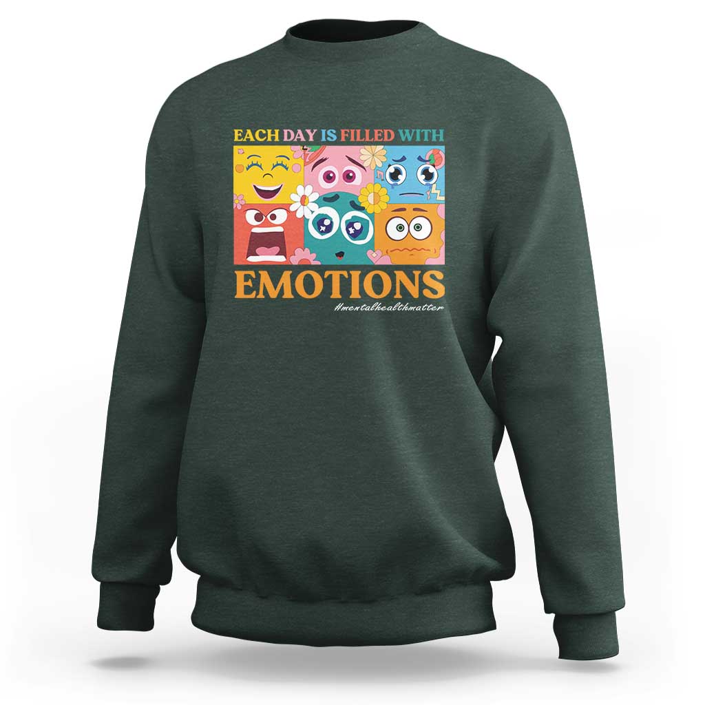 Mental Health Sweatshirt Each Day Is Filled With Emotions - Wonder Print Shop