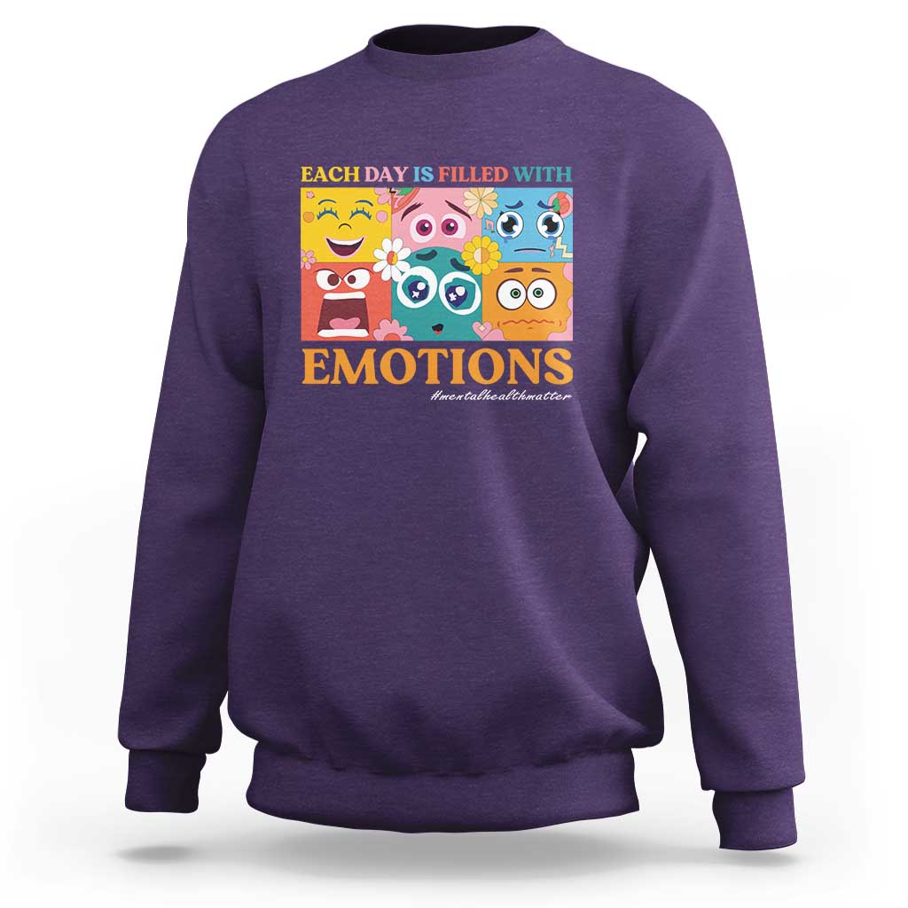 Mental Health Sweatshirt Each Day Is Filled With Emotions - Wonder Print Shop