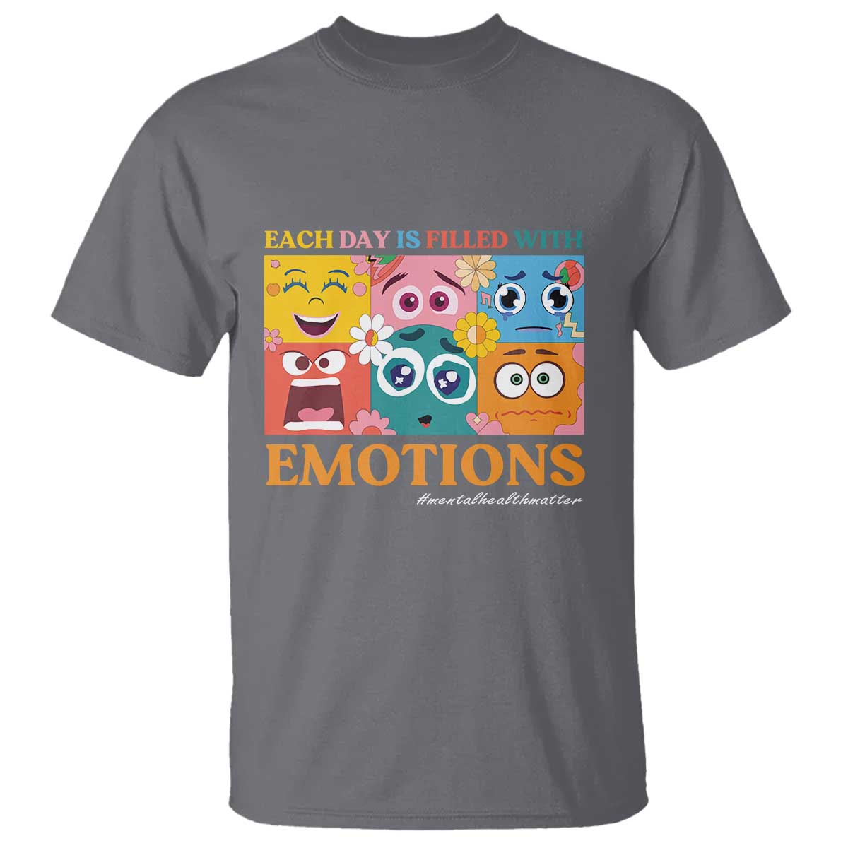 Mental Health T Shirt Each Day Is Filled With Emotions - Wonder Print Shop