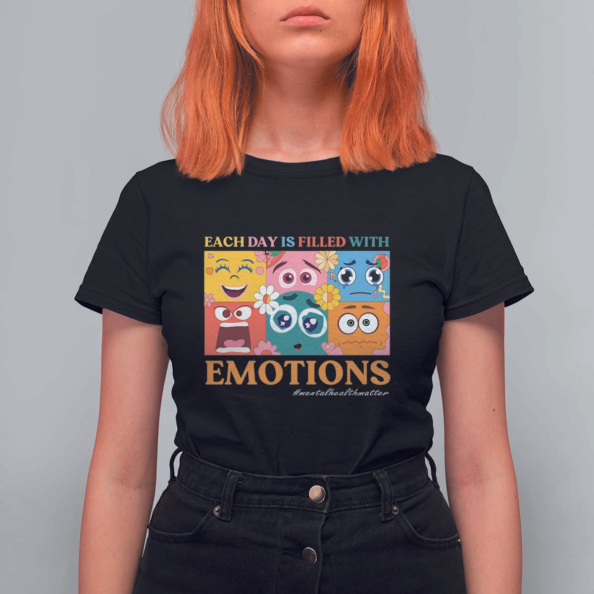 Mental Health T Shirt For Women Each Day Is Filled With Emotions - Wonder Print Shop