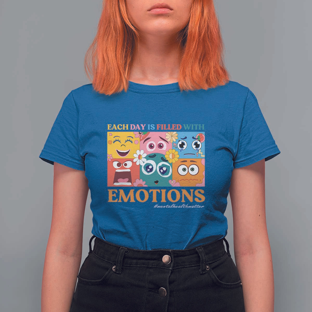 Mental Health T Shirt For Women Each Day Is Filled With Emotions - Wonder Print Shop