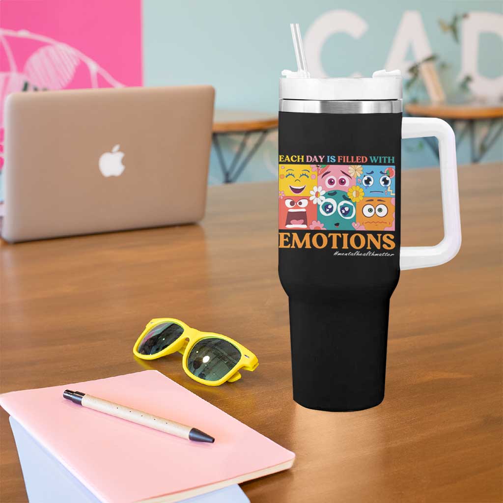 Mental Health Tumbler With Handle Each Day Is Filled With Emotions