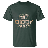 Ain't No Party Like A Diddy Party T Shirt - Wonder Print Shop