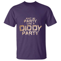 Ain't No Party Like A Diddy Party T Shirt - Wonder Print Shop