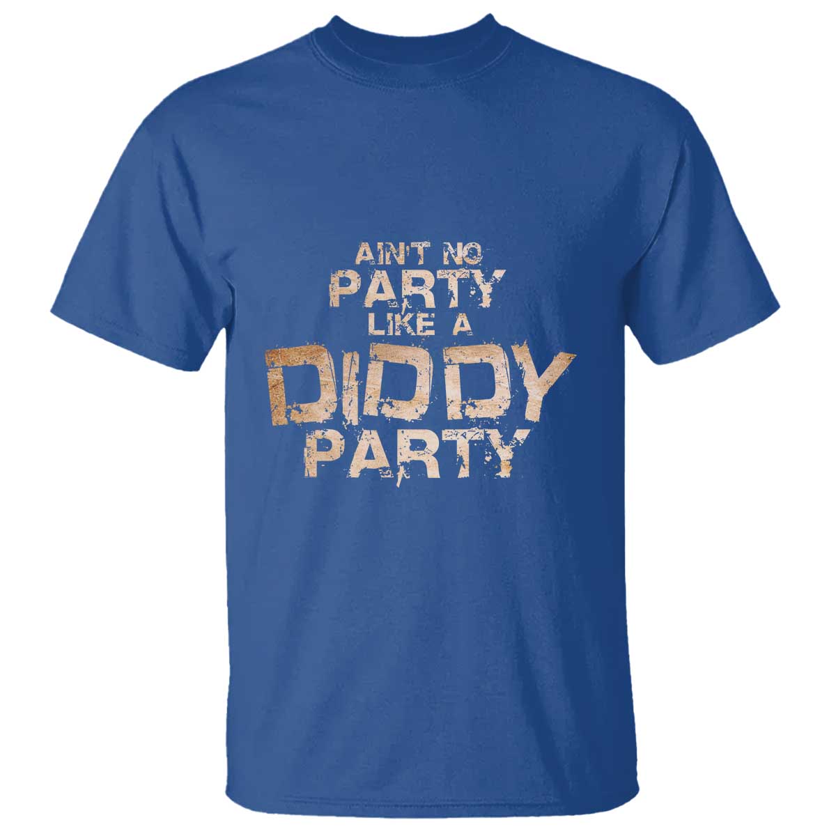 Ain't No Party Like A Diddy Party T Shirt - Wonder Print Shop