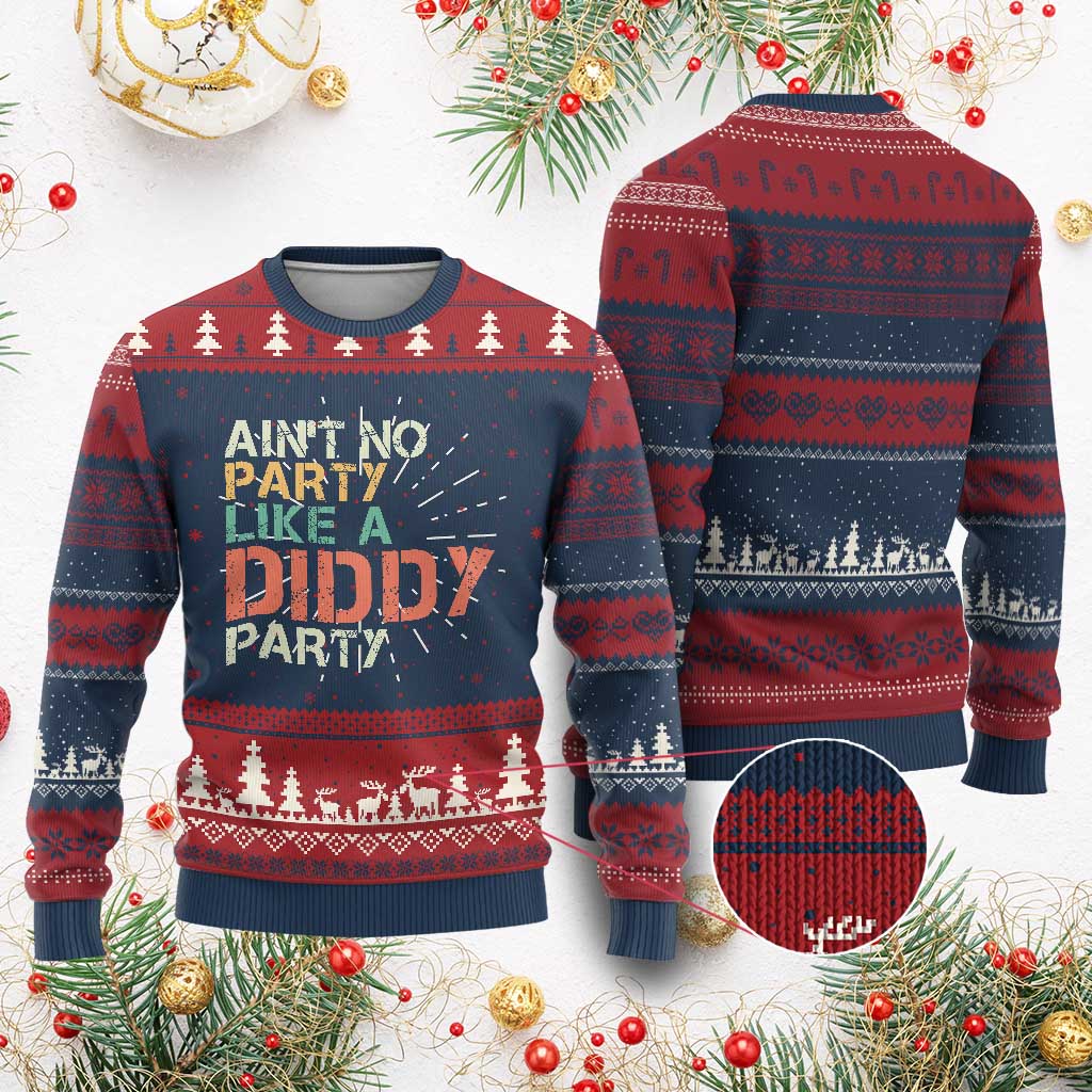 Retro Ain't No Party Like A Diddy Party Ugly Christmas Sweater - Wonder Print Shop