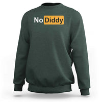 No Diddy Sweatshirt Funny Sarcastic Diddy Party - Wonder Print Shop