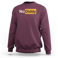 No Diddy Sweatshirt Funny Sarcastic Diddy Party - Wonder Print Shop