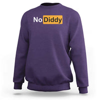 No Diddy Sweatshirt Funny Sarcastic Diddy Party - Wonder Print Shop