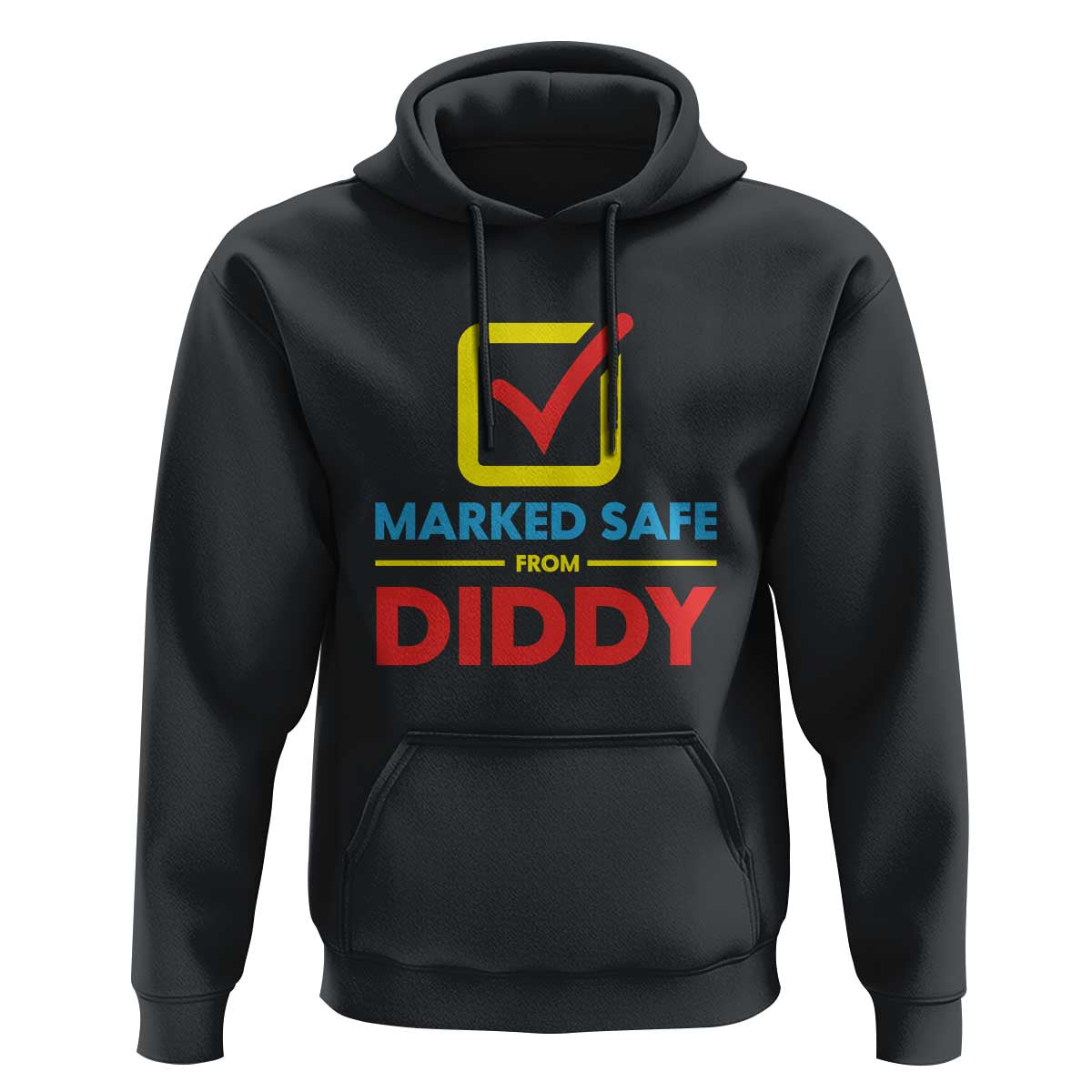 Marked Safe From Diddy Hoodie